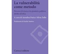 La vulnerabilità come metodo. Percorsi di ricerca tra pensiero politico, diritto ed etica