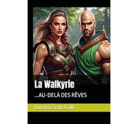 La Walkyrie: ...AU-DELÀ DES RÊVES
