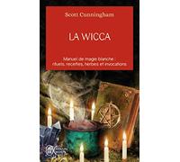 La Wicca: Guide de pratique individuelle