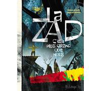 La ZAD c'est plus grand que nous