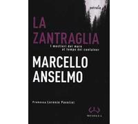 La zantraglia. I mestieri del mare al tempo dei container