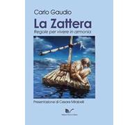 La zattera. Regole per vivere in armonia