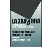 La zavorra. Sprechi e privilegi nello Stato libero di Sicilia