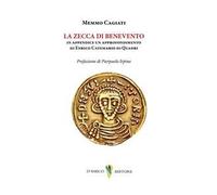 La zecca di Benevento. Numismatica Enrico Catemario di Quadri