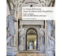 La Zecca di Venezia dopo la caduta della Repubblica. Storia e res