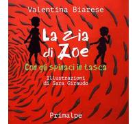 La zia di Zoe. Con gli spinaci in tasca