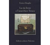 La zia Irene e l'anarchico Tresca