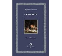 La zia Tula. Ediz. integrale e annotata