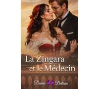 LA ZINGARA ET LE MÉDECIN: Romance historique victorienne · La famille Moore