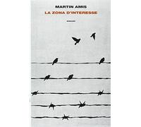 Libri Martin Amis - La Zona D'Interesse