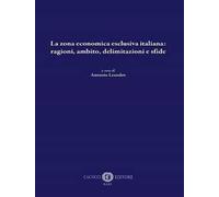 La zona economica esclusiva italiana: ragioni, ambito, delimitazioni e sfide