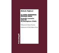 La zona economica speciale unica. Geografia economica della ZES del Mezzogiorno d'Italia