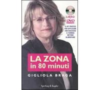 La Zona in 80 minuti. Con DVD