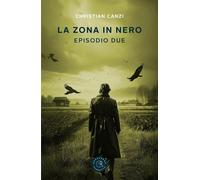 La zona in nero (Vol. 2) [Paperback] Canzi, Christian