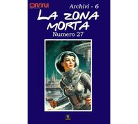 La zona Morta: Archivi 6