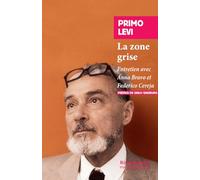 La zone grise: Précédé de Calvino, Levi et la zone grise