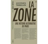 La Zone: Une histoire alternative de Paris: 18
