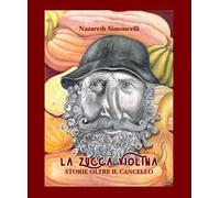 La zucca Violina. Storie oltre il cancello
