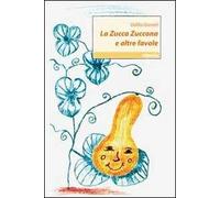 La zucca zuccona e altre favole
