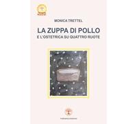 La zuppa di pollo e l’ostetrica su quattro ruote
