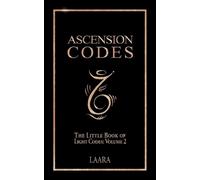 Laara Laara Ascension Codes (Tascabile) Little Book of Light Codes