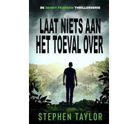 Laat Niets aan het Toeval Over