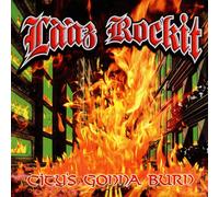 Laaz Rockit City's Gonna Burn (Vinyl LP)