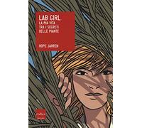 Lab girl. La mia vita tra i segreti delle piante