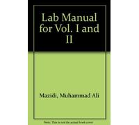 Lab Manual for the 80X86 IBM PC and Compatible Computers: (Volumes I & Ii) : Assembly Language, Design and Interfacing