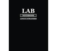lab notebook Lingue straniere: Quaderno Di Laboratorio Per Studenti , ricercatori o Dottorandi , ideale per prendere appunti o disegnare grafici: 161 ... sommario (1 a 155)| Rigatura quadrettata | A4