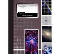 Lab Notebook: Physics Laboratory Notebook for Science Student / Research / College [ 101 pages * Perfect Bound * 8 x 10 inch ]