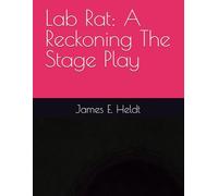 Lab Rat: A Reckoning The Stage Play