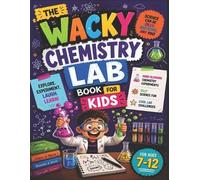 Lab Rats The Wacky Chemistry Lab Book for Kids (Tascabile)