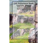 Lab Reference Book Classifying Igneous, Metamorphic, and Sedimentary Rocks