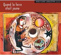 Labalestra, Rose-Claire - Quand La Terre Etait Jeune