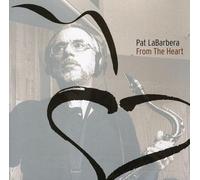 Labarbera, Pat - From the Heart