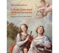 L'abate Giovanni Andrea Lazzarini (1710-1801). Teoria e pratica di un «pit...