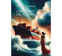 9788874149575 L'abbaglio del Comandante - Sandro Gros-Pietro