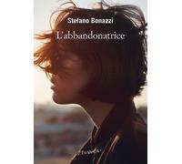 L'Abbandonatrice - Bonazzi Stefano - 2022 - Fernandel