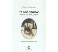 L'abbandono. Storia di mio padre