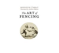 L'Abbat The Art of Fencing (Tascabile)