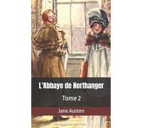 L'Abbaye de Northanger: Tome 2