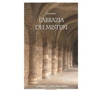 L'Abbazia dei Misteri Vol.1: 1. Andreas e il ciclo della verità