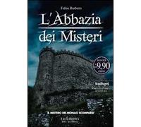 L'Abbazia dei Misteri. Vol. 2: Il mistero dei monaci scomparsi