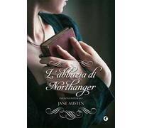 L'Abbazia di Northanger. Ediz. integrale
