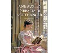 L'Abbazia di Northanger. Ediz. integrale