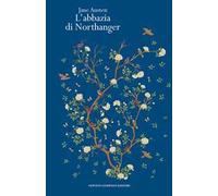 L'Abbazia di Northanger. Ediz. integrale