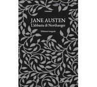 L'Abbazia di Northanger. Ediz. integrale