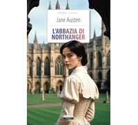 L'Abbazia di Northanger. Ediz. integrale. Con Segnalibro