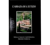 L'Abbazia di S. Eutizio nella Valle Castoriana presso Norcia.